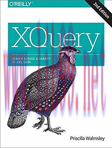 [FOX-Ebook]XQuery: Search Across a Variety of XML Data, 2nd Edition