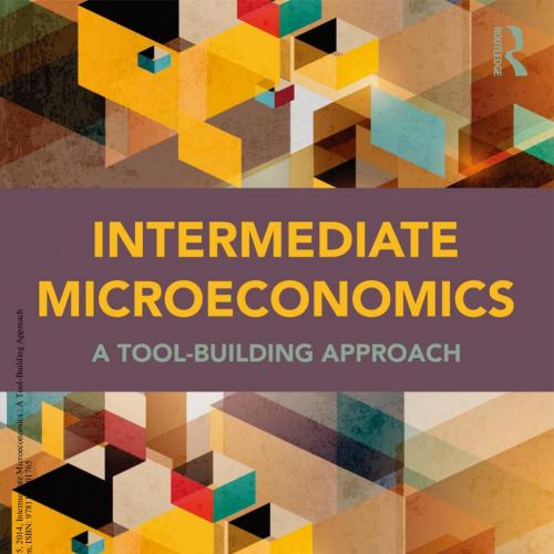 Intermediate Microeconomics A Tool-Building Approach