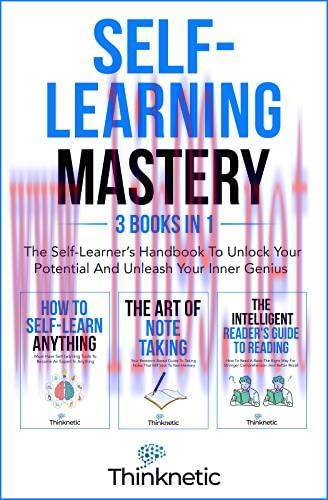 [FOX-Ebook]Self-Learning Mastery: The Self-Learner&rsquo;s Handbook To Unlock Your Potential And Unle...