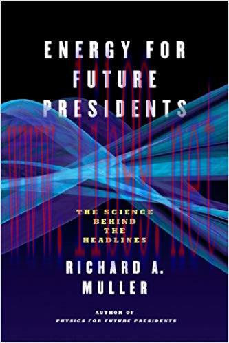 Energy for Future Presidents: The Science Behind the Headlines