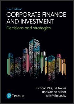 (IM)Corporate Finance and Investment Decisions and Strategies 9th - Richard Pike.zip