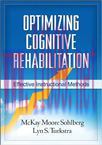 Optimizing Cognitive Rehabilitation: Effective Instructional Methods 1st Edition,