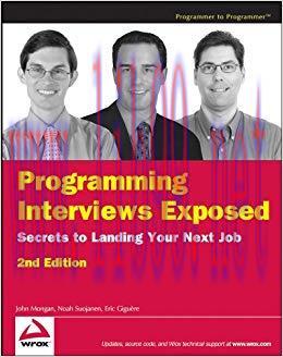 Programming Interviews Exposed: Secrets to Landing Your Next Job 2nd Edition,