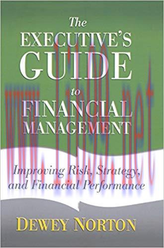 (PDF)The Executive&rsquo;s Guide to Financial Management: Improving Risk, Strategy, and Financial Per...