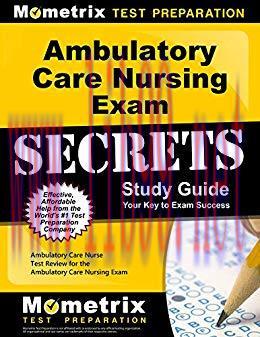 (PDF)Ambulatory Care Nursing Exam Secrets Study Guide: Ambulatory Care Nurse Test Review for th...