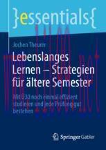 [PDF]Lebenslanges Lernen &ndash; Strategien f&uuml;r &auml;ltere Semester : Mit &Uuml;30 noch einmal effizient studi...