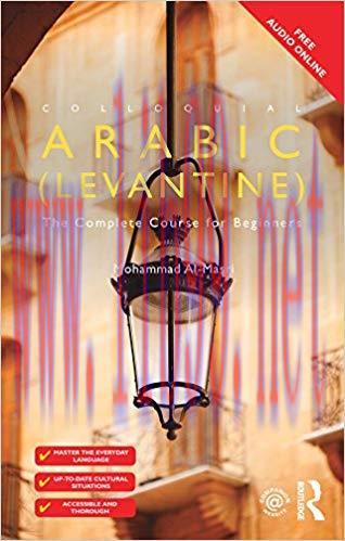 Colloquial Arabic (Levantine): The Complete Course for Beginners (Colloquial Series) 1st Editio...