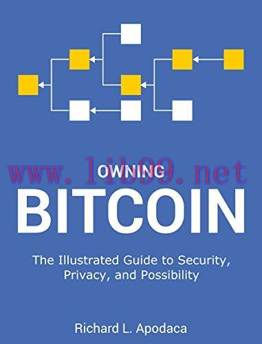 [FOX-Ebook]Owning Bitcoin: The Illustrated Guide to Security, Privacy, and Potential