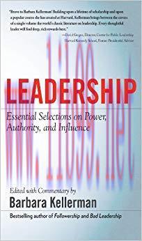 LEADERSHIP: Essential Selections on Power, Authority, and Influence 1st Edition,
