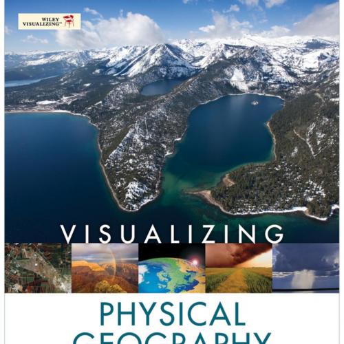 Visualizing Physical Geography, - Timothy Foresman - Timothy Foresman