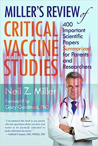 (PDF)Miller&rsquo;s Review of Critical Vaccine Studies: 400 Important Scientific Papers Summarized fo...
