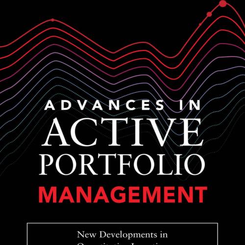 Advances in Active Portfolio Management 1st Edition Richard C. Grinold - Richard C. Grinold & R...