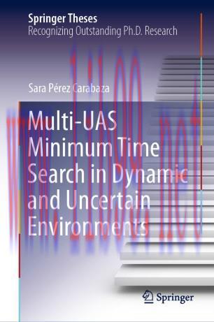 Multi-UAS Minimum Time Search in Dynamic and Uncertain Environments