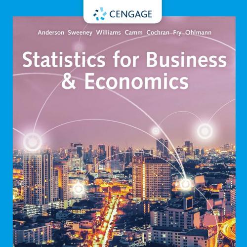 Statistics for Business & Economics 14th Edition by David Anderson - Wei Zhi