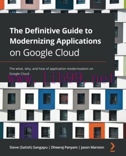 [FOX-Ebook]The Definitive Guide to Modernizing Applications on Google Cloud: The what, why, and...