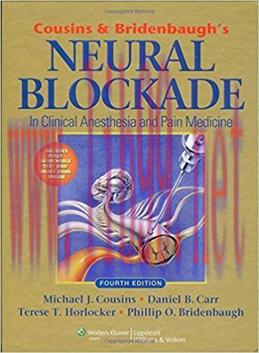 [PDF]Cousins and Bridenbaugh&rsquo;s Neural Blockade in Clinical Anesthesia and Pain Medicine, 4th Ed...