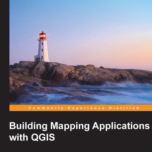 Building Mapping Applications with QGIS