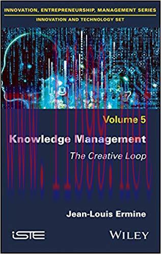 (PDF)Knowledge Management: The Creative Loop (Innovation and Technology Set Book 5) 1st Edition