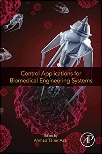 Control Applications for Biomedical Engineering Systems-2020 Edited by: Ahmad Taher Azar