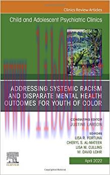[AME]Addressing Systemic Racism and Disparate Mental Health Outcomes for Youth of Color, An Iss...