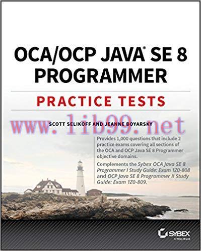 OCA / OCP Java SE 8 Programmer Practice Tests 1st Edition,
