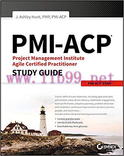 PMI-ACP Project Management Institute Agile Certified Practitioner Exam Study Guide 1st Edition,