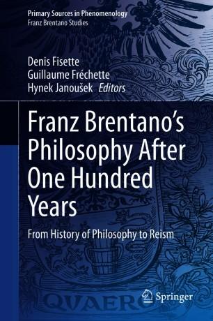 Franz Brentano&rsquo;s Philosophy After One Hundred Years