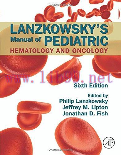 [AME]Lanzkowsky's Manual of Pediatric Hematology and Oncology, Sixth Edition