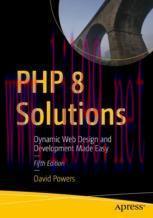 [PDF]PHP 8 Solutions: Dynamic Web Design and Development Made Easy