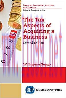 The Tax Aspects of Acquiring a Business, Second Edition 2nd Edition,