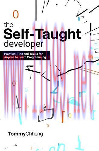 [FOX-Ebook]The Self-Taught Developer: Tips and Tricks for Anyone to Learn Programming