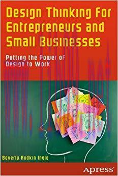 (PDF)Design Thinking for Entrepreneurs and Small Businesses: Putting the Power of Design to Wor...