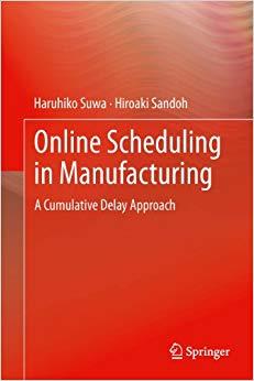 (PDF)Online Scheduling in Manufacturing A Cumulative Delay Approach 2013 Edition