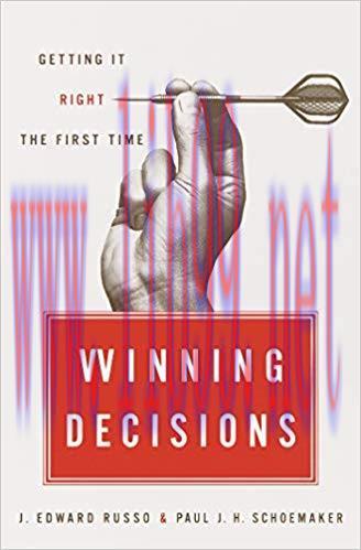 Winning Decisions: Getting It Right the First Time 1st Edition,