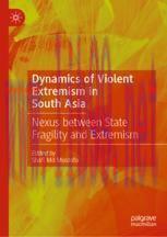 [PDF]Dynamics of Violent Extremism in South Asia: Nexus between State Fragility and Extremism