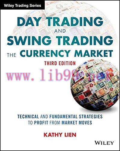 [FOX-Ebook]Day Trading and Swing Trading the Currency Market, 3rd Edition