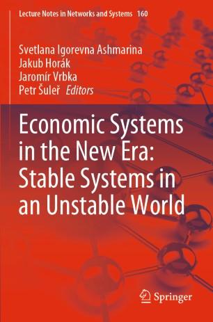 Economic Systems in the New Era Stable Systems in an Unstable World