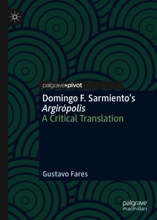Domingo F. Sarmiento&rsquo;s Argir&oacute;polis