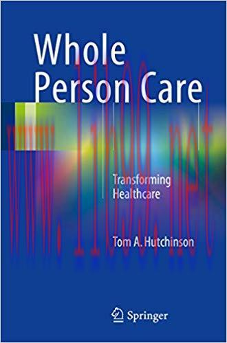 (PDF)Whole Person Care: Transforming Healthcare 1st ed. 2017 Edition