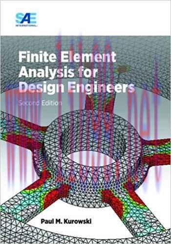 [PDF]Finite Element Analysis for Design Engineers, Second Edition