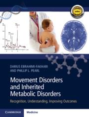 Movement Disorders and Inherited Metabolic Disorders Recognition, Understanding, Improving Outc...