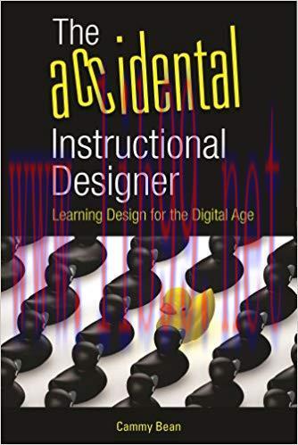 The Accidental Instructional Designer: Learning Design for the Digital Age