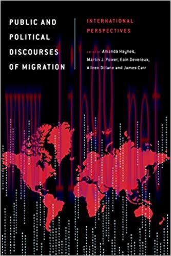 Public and Political Discourses of Migration: International Perspectives (Discourse, Power and ...