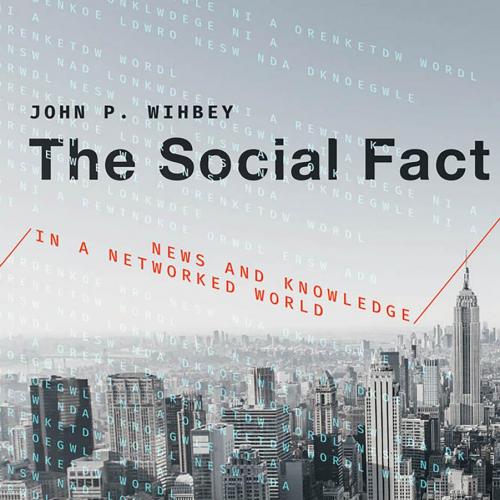 Social Fact (The MIT Press) - John P. Wihbey, The