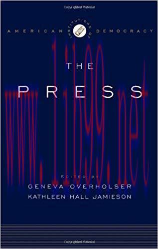 The Institutions of American Democracy: The Press 1st Edition,