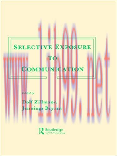 Selective Exposure To Communication (Routledge Communication Series) 1st Edition,