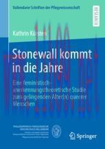 [PDF]Stonewall kommt in die Jahre: Eine feministisch-anerkennungstheoretische Studie zum geling...