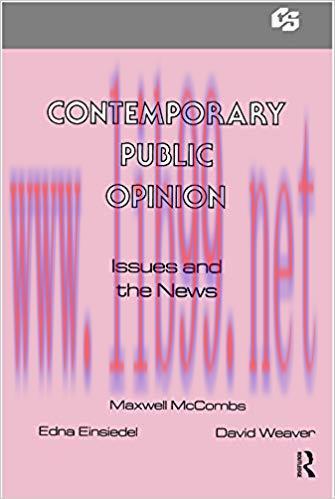Contemporary Public Opinion: Issues and the News (Communication Textbook Series. Journalism) 1s...
