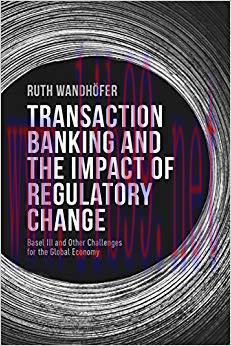 (PDF)Transaction Banking and the Impact of Regulatory Change: Basel III and Other Challenges fo...