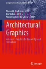 [PDF]Architectural Graphics: Volume 2 - Graphics for Knowledge and Production